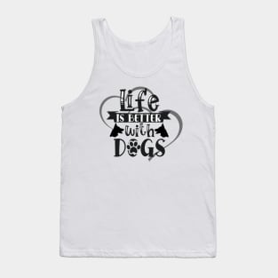 Life Is Better With Dogs Tank Top